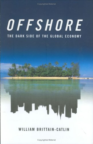 Offshore: The Dark Side of the Global Economy