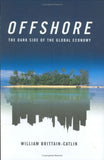 Offshore: The Dark Side of the Global Economy