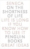 On the Shortness of Life (Penguin Great Ideas)