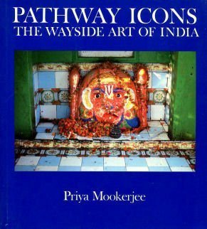 Pathway Icons: The Wayside Art Of India