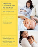 Pregnancy Childbirth and the Newborn The Complete Guide