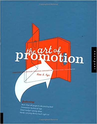 The Art of Promotion: Unique Production Techniques for Outstanding Graphic Design