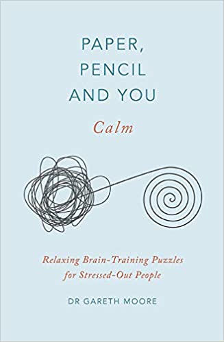 Paper, Pencil and You: Calm: Relaxing Brain-Training Puzzles for Stressed-Out People Paperback