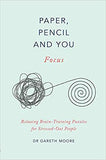 Paper, Pencil and You: Focus: Relaxing Brain Training Puzzles for Stressed-Out People
