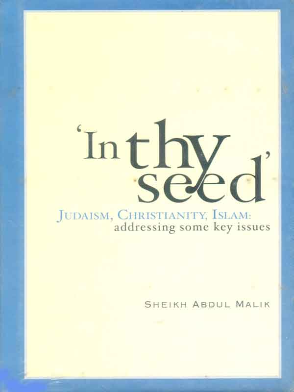 In Thy Seed Judaism, Christianity, Islam: Adressing Some Key Issues