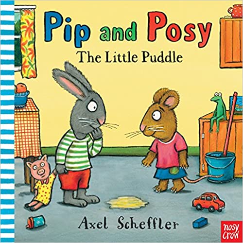 Pip and Posy: The Little Puddle (Pip and Posy) - (PB)