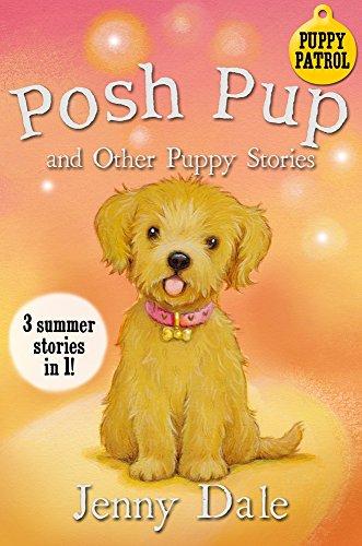 Posh Pup And Other Puppy Stories: (3 Summer Stories In 1)