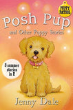 Posh Pup And Other Puppy Stories: (3 Summer Stories In 1)