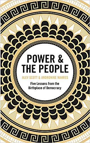Power and the People: Five Lessons from the Birthplace of Democracy