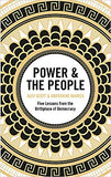 Power and the People: Five Lessons from the Birthplace of Democracy