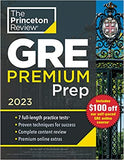 Princeton Review GRE Premium Prep, 2023: 7 Practice Tests + Review and Techniques + Online Tools (Graduate School Test Preparation)