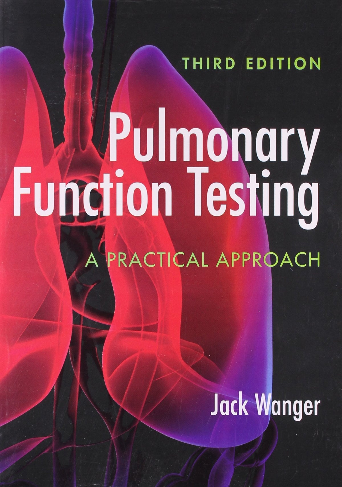 Pulmonary Function Testing: A Practical Approach, 3rd/e - (PB)