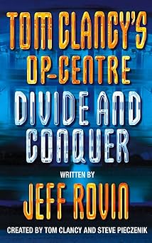 Divide and Conquer (Tom Clancy's Op-Centre, Book 8) (Tom Clancy's Op-Centre)