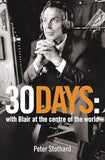 30 DAYS: A Month at the Heart of Blair's War