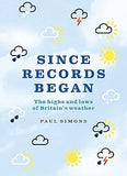 Since Records Began: The Highs and Lows of Britain's Weather