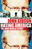 Hating America: The New World Sport Paperback – 1 April 2005