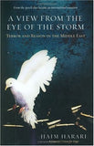 A View from the Eye of the Storm - Terror and Reason in the Middle East