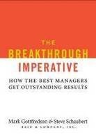 (THE BREAKTHROUGH IMPERATIVE: HOW THE BEST MANAGERS GET OUTSTANDING RESULTS - GREENLIGHT )