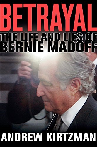 Betrayal: The Life and Lies of Bernie Madoff Hardcover