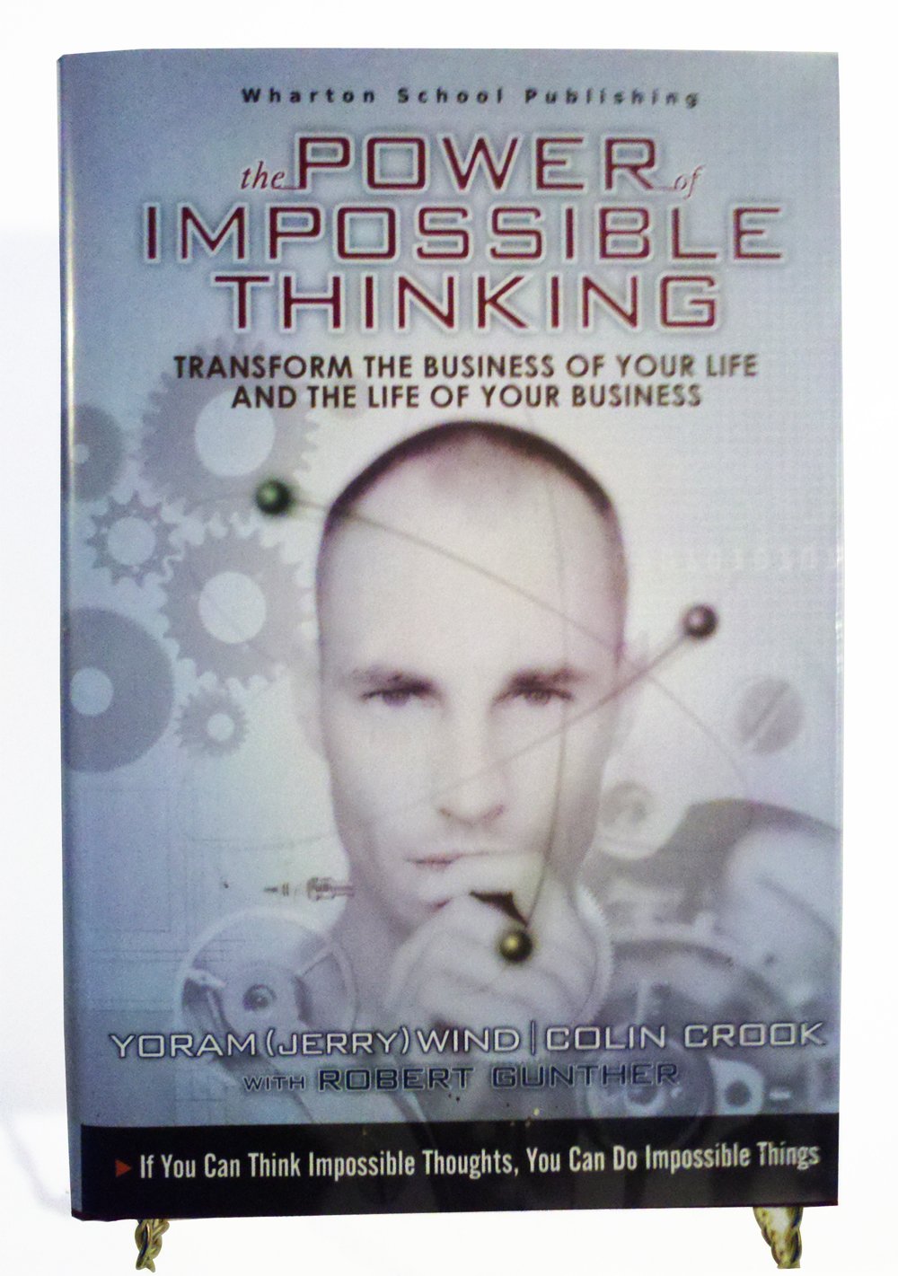 The Power Of Impossible Thinking: