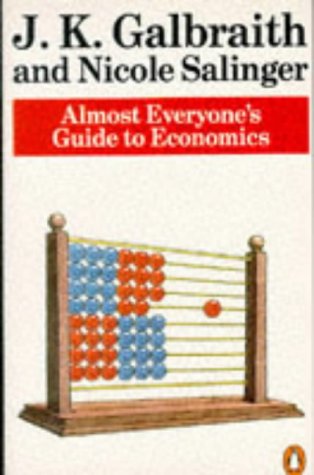 Almost Everyone's Guide to Economics