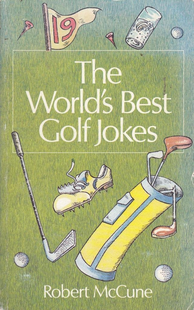 The Worlds Best Golf Jokes (Worlds best jokes)