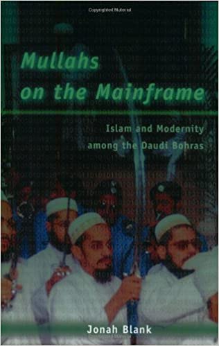 Mullahs on the Mainframe - Islam and Modernity among the Daudi Bohras