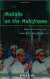 Mullahs on the Mainframe - Islam and Modernity among the Daudi Bohras