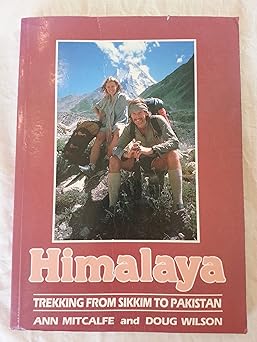Himalaya: Trekking from Sikkim to Pakistan
