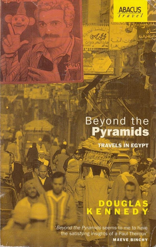 Beyond The Pyramids: Travels in Egypt