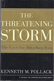 The Threatening Storm - The Case for Invading Iraq