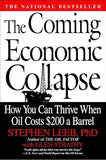 The Coming Economic Collapse - How You Can Thrive when Oil Costs $200 a Barrel