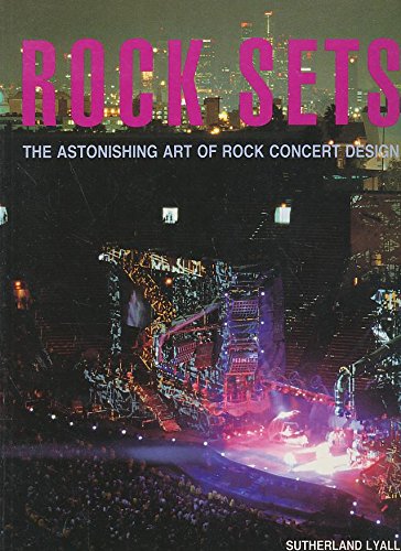 Rock Sets: Astonishing Art of Rock Concert Design