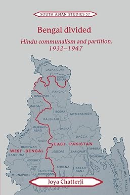 Bengal Divided - Hindu Communalism and Partition, 1932-1947