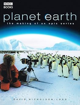 Planet Earth: The Making of an Epic Series