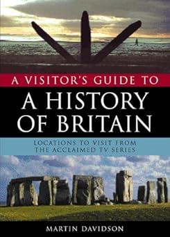 A Visitor's Guide to the History of Britain
