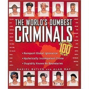 Worlds Dumbest Criminals Jr Edition