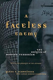 A Faceless Enemy: The Origins Of Modern Terrorism