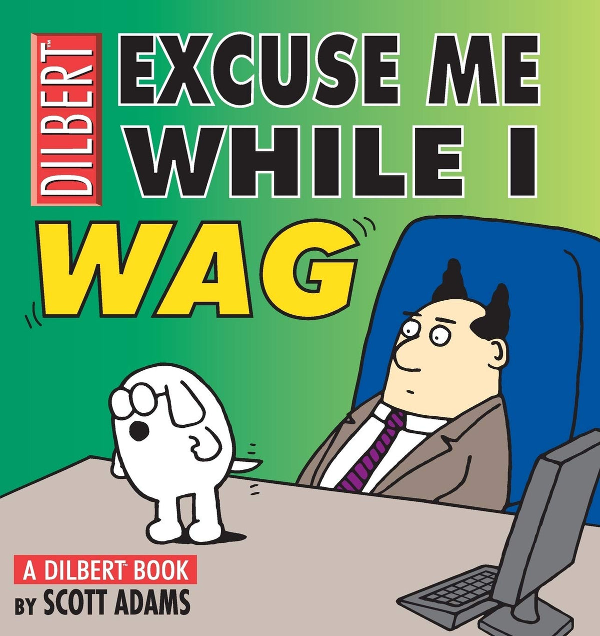 Excuse Me While I Wag: