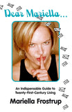 Dear Mariella: An Indispensable Guide to Twenty-First-Century Living