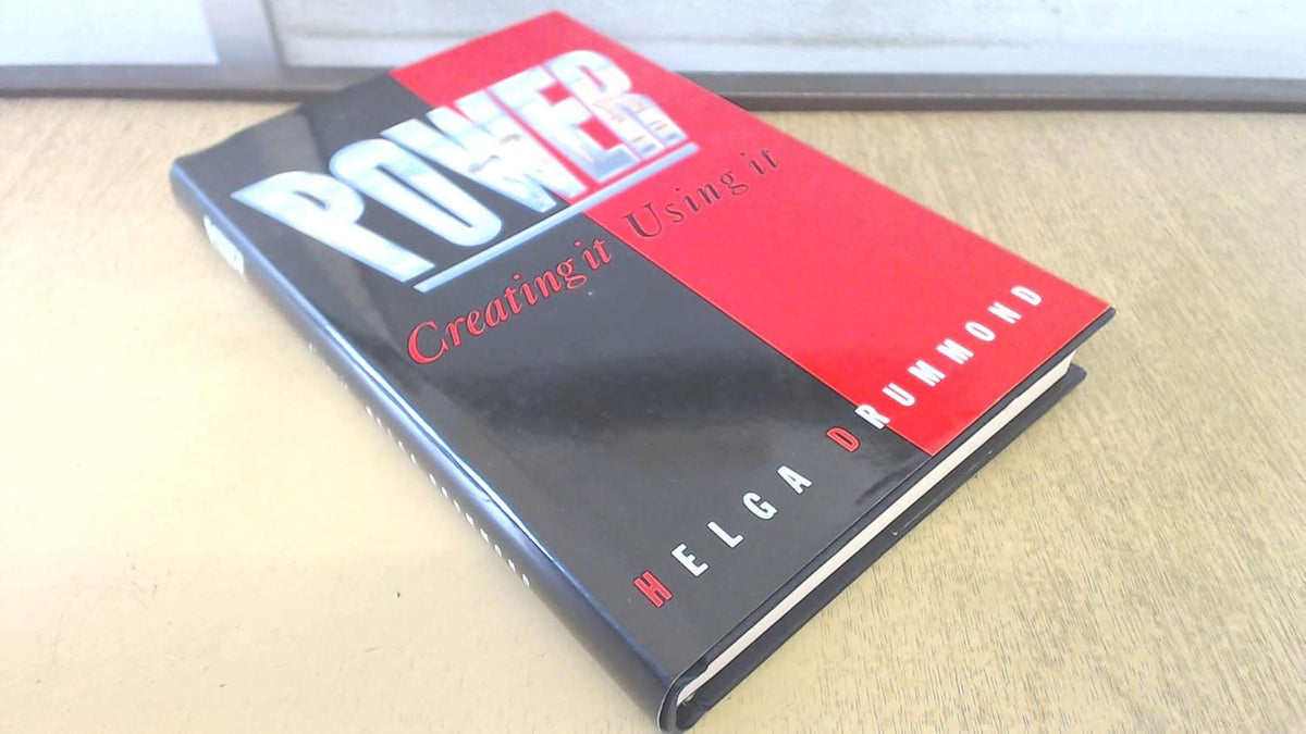 Power: Creating it, Using it