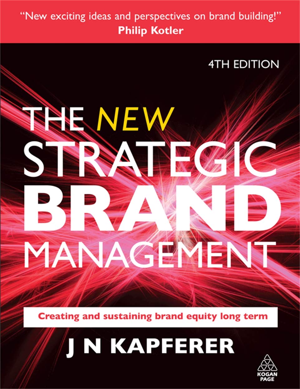 The New Strategic Brand Management: