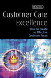Customer Care Excellence: How to Create an Effective Customer Focus