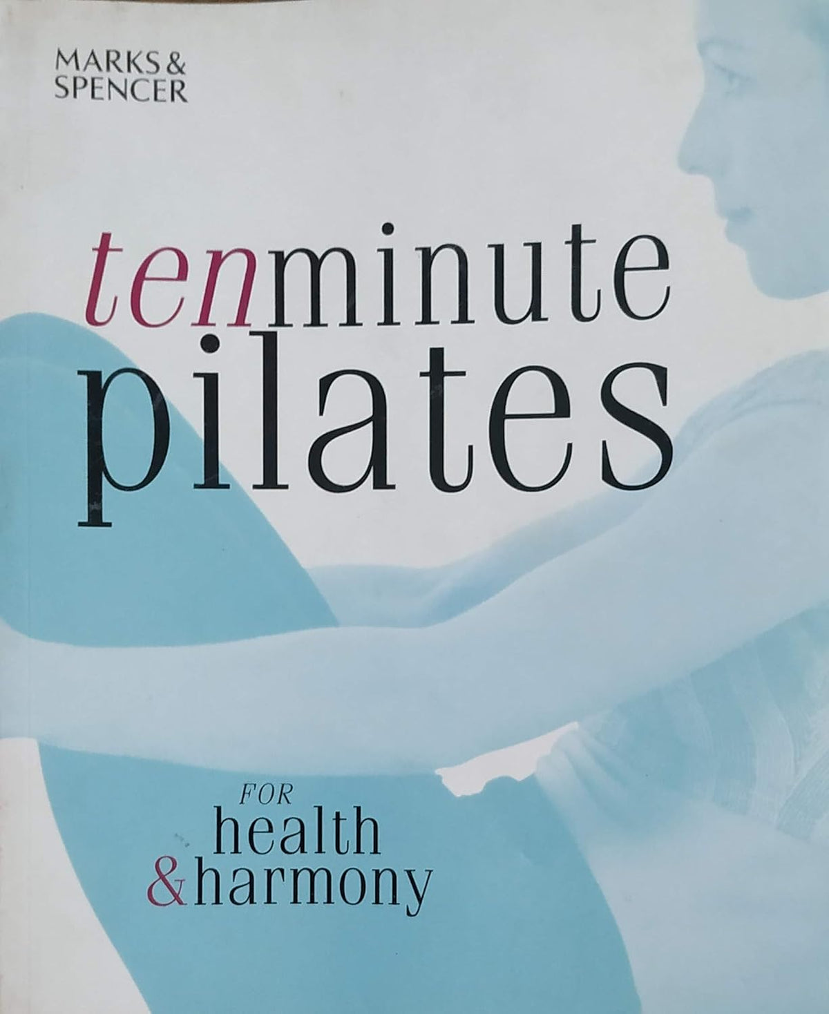 Ten Minute Pilates for Health and Harmony