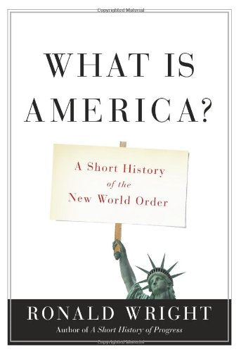 What is America?: A Short History of the New World Order Hardcover – 1 Sept. 2008