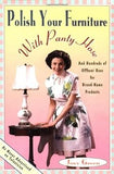 Polish Your Furniture With Pantyhose - And Other Uses for Your Favorite Products