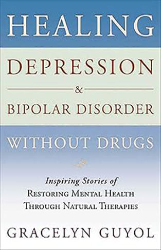 Healing Depression and Bipolar Disorder Without Drugs