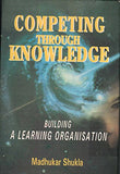 Competing through Knowledge - Building a Learning Organisation