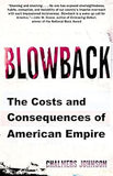 Blowback: The Costs and Consequences of American Empire