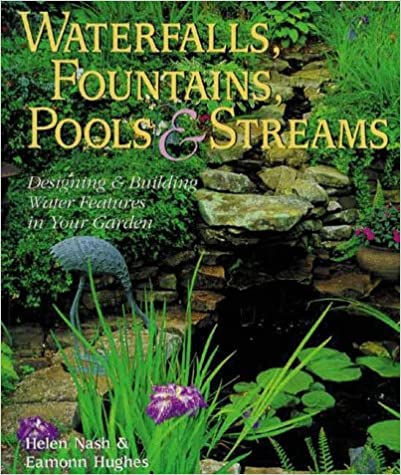 Waterfalls, Fountains, Pools and Streams